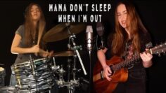 Mama Dont Sleep When Im Out – Chiara Kilchling feat. Sina on drums