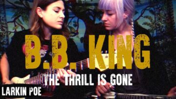 B.B. King The Thrill Is Gone (Larkin Poe Cover)