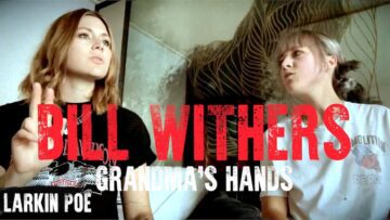 Bill Withers Grandmas Hands (Larkin Poe Cover)