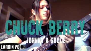 Chuck Berry Johnny B Goode (Larkin Poe Cover)