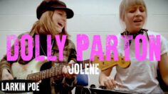 Dolly Parton Jolene (Larkin Poe Cover)