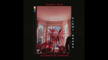 Eleni Drake – Always Blue (Alternative Version)