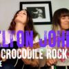 Elton John Crocodile Rock (Larkin Poe Cover)