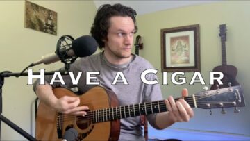 Have a Cigar – Pink Floyd (acoustic cover)