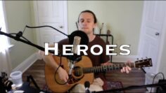 Heroes – David Bowie (acoustic cover)