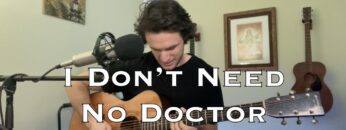 I Dont Need No Doctor (acoustic cover)