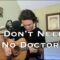 I Dont Need No Doctor (acoustic cover)