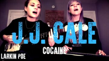 J.J. Cale Cocaine (Larkin Poe Cover)
