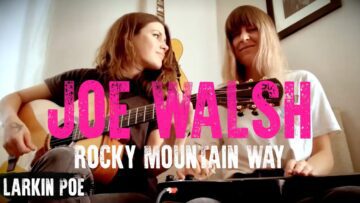 Joe Walsh Rocky Mountain Way (Larkin Poe Cover)