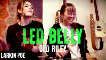 Lead Belly Old Riley (Larkin Poe Cover)