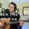 Over the Hills and Far Away – Led Zeppelin (acoustic cover)