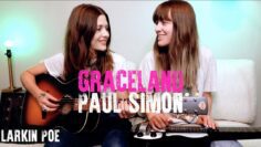 Paul Simon Graceland (Larkin Poe Cover)