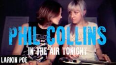 Phil Collins In The Air Tonight (Larkin Poe Cover)