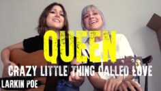 Queen Crazy Little Thing Called Love (Larkin Poe Cover)