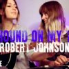 Robert Johnson Hellhound On My Trail (Larkin Poe Cover)