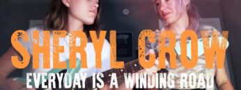 Sheryl Crow Everyday Is A Winding Road (Larkin Poe Cover)