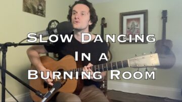 Slow Dancing In a Burning Room – John Mayer (acoustic cover)