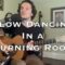 Slow Dancing In a Burning Room – John Mayer (acoustic cover)
