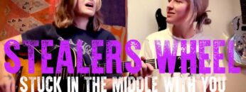 Stealers Wheel Stuck In The Middle With You (Larkin Poe Cover)