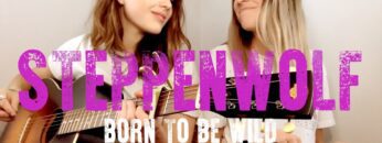 Steppenwolf Born To Be Wild (Larkin Poe Cover)