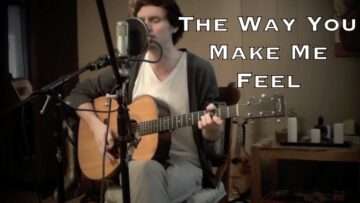 The Way You Make Me Feel – Michael Jackson (acoustic cover)