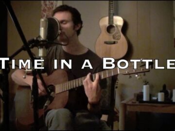 Time in a Bottle – Jim Croce (cover)