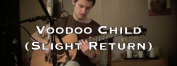 Voodoo Child (Slight Return) – Jimi Hendrix (acoustic cover)
