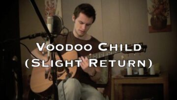 Voodoo Child (Slight Return) – Jimi Hendrix (acoustic cover)