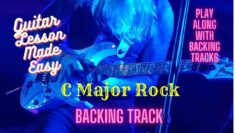 GUITAR LESSONS MADE EASY C MAJOR ROCK BACKING TRACK #backingtracks #guitarlessons