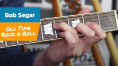 How to play Old Time Rock and Roll – Rhythm and Lead Guitar Tutorial Bob Segar