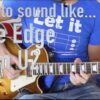 How to sound like the The Edge from U2 – With Or Without You Guitar Lesson