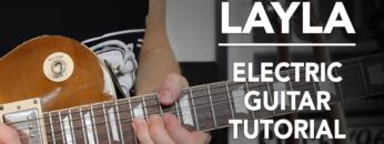 Layla Electric Guitar Lesson – Eric Clapton/ Derek and the Dominos Tutorial
