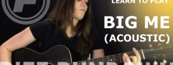 Learn To Play Big Me (Acoustic) by Foo Fighters