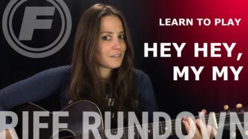 Learn to play Hey Hey, My My by Neil Young | Riff Rundown
