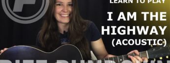 Learn to play I Am The Highway (Acoustic) by Audioslave