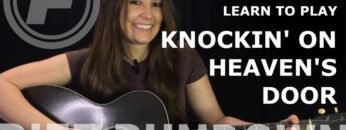 Learn to Play Knockin on Heavens Door by Bob Dylan