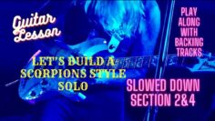 LETS BUILD A SCORPIONS STYLE SOLO PART 2 with slowed down parts and commentary.