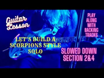 LETS BUILD A SCORPIONS STYLE SOLO PART 2 with slowed down parts and commentary.