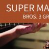 NES Game – Super Mario Bros. 3 – GROUND – Acoustic Guitar