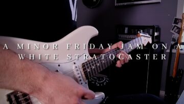 A Minor Friday Jam on a White Stratocaster