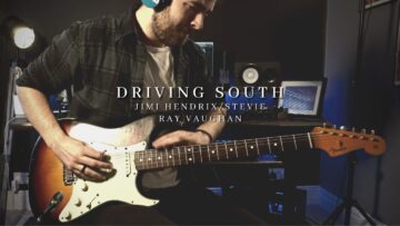 Driving South – Jimi Hendrix/Stevie Ray Vaughan | Cover