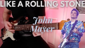 Like A Rolling Stone – John Mayer