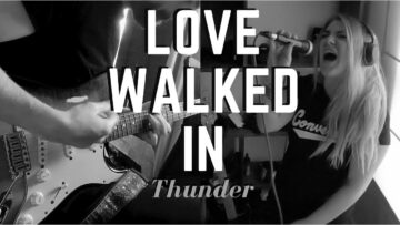 Love Walked In – Thunder (Full Cover)