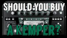 Should You Buy A Kemper?