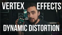 The Most Versatile Distortion Ever || Vertex Dynamic Distortion