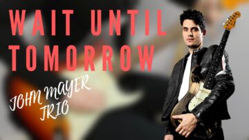 Wait Until Tomorrow – John Mayer Trio Cover (Live in LA)